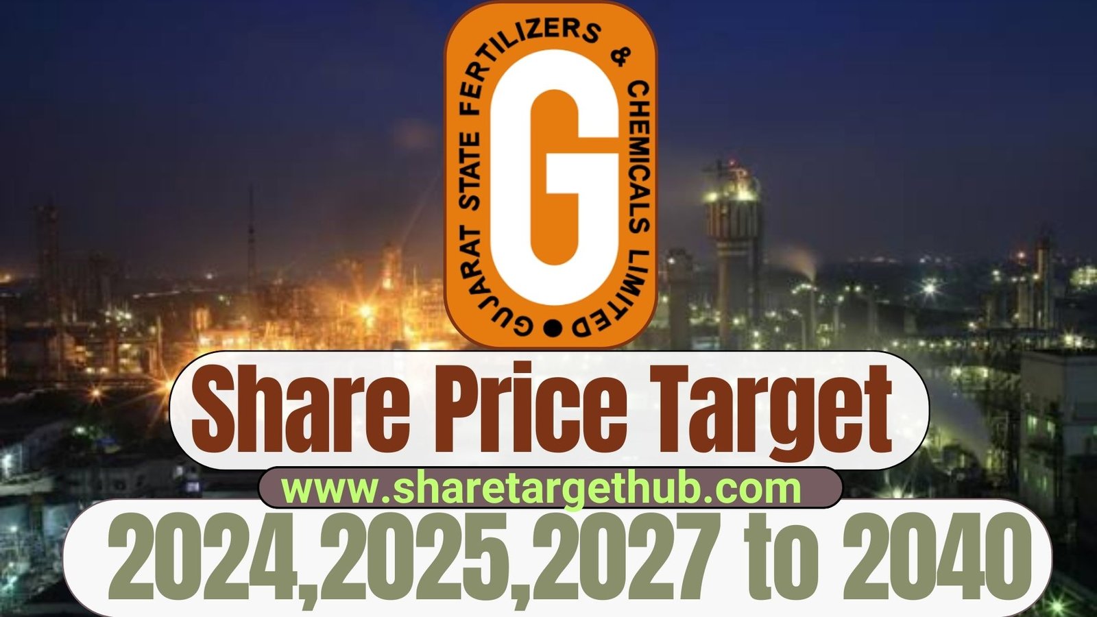 GSFC Share Price Target 2024, 2025, 2027, 2030, 2040 1 GSFC share price Target